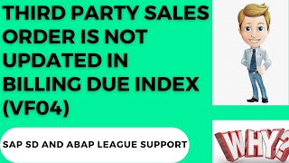 Third party sales order is not updated in billing due index VF04 [upl. by Boylston600]