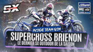 INSIDE TEAM GSM  BRIENON 🇫🇷 Le DERNIER SX OUTDOOR de la SAISON  SX TOUR 2024 Round 3 [upl. by Mylan]