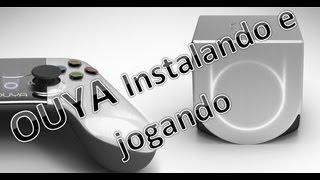 OUYA instalando e jogando [upl. by Vada325]