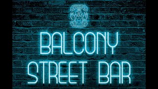 🍻 Enjoy the Balcony Street Bar 🍔 [upl. by Harry561]