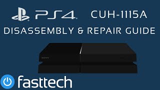 PS4 CUH1115  CUH1100 Disassembly and General Repair Guide OVERHEATING CANNOT START NO POWER [upl. by Harman]