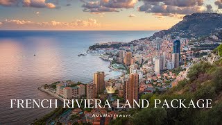 Extend Your River Cruise with AmaWaterways French Riviera Land Package [upl. by Koch]