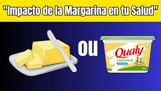 ¿Margarina o mantequilla La verdad que nunca te contaron [upl. by Zippora]