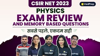 Exam Review and Memory Based Questions  Physics  CSIR NET 2023  VedPrep Physics Academy [upl. by Reyem]