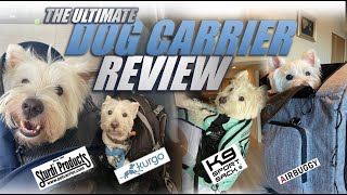 The BEST Dog Carriers  K9 Sports Sack  Sturdibag  Air Buggy  Kurgo G Train [upl. by Eppesuig]