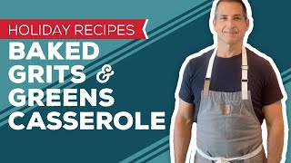 Holiday Cooking amp Baking Recipes Baked Grits amp Greens Casserole Recipe [upl. by Zul]