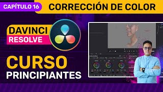 🎥 Curso de DaVinci Resolve 2024  CAPÍTULO 16  Corrección de Color en Pieles y sectores específicos [upl. by Llecrad]