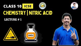 CLASS 10 ICSE  NITRIC ACID  LECTURE  1  PHYSICS BRO [upl. by Nosrettap]