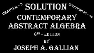 Solution Que4344 Chapter3 Contemporary Abstract Algebra8th Ed  Joseph A Gallian Subgroups [upl. by Kado]