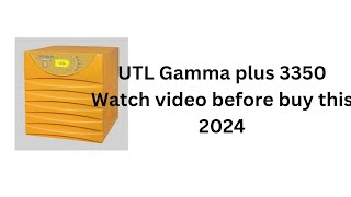 DONT BUY UTL GAMMA PLUS 3350  COMPANY FOOLED YOU [upl. by Annerahs]