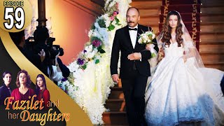 Fazilet and Her Daughters  Episode 59 English Subtitle  Fazilet Hanim ve Kizlari [upl. by Fawnia]