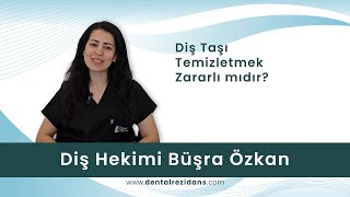 Diş Taşı Temizletmek Zararlı mıdır Diş Hekimi Büşra Özkan dişhekimliği [upl. by Yahc802]