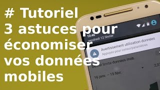 TUTORIEL 3 astuces pour économiser les données mobiles sur Android [upl. by Muiram]