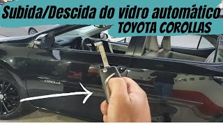 COMO FAZER OS VIDROS SUBIREM E DESCEREM AUTOMÁTICOS AO TRANCAR E ABRIR PORTA COROLLA 2015 EM DIANTE [upl. by Lumpkin]