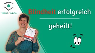 Blindheit heilen Er hat es mit Augentraining erreicht grauer Star  Astigmatismus besiegt [upl. by Aiksa]