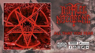 IMPALED NAZARENE All That You Fear full album [upl. by Eadas303]