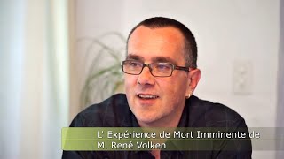 LExpérience de Mort Imminente de M René Volken [upl. by Melvyn]