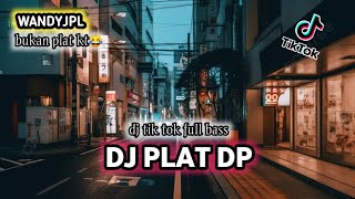 DJ PLAT DP REMIX FULL BASS  DJ TIK TOK VIRAL Wandyjpl Remix [upl. by Florin]