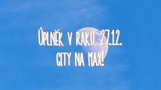 Úplněk v Raku 27 12 Odvede nás to od starého využijme toho [upl. by Nivan]