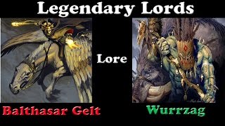 Legendary Lords Lore Balthasar Gelt and Wurzzag [upl. by Apfel]