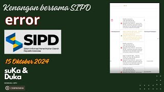 Error SIPD pada Selasa 15 Oktober 2024  SIPD RI 2024 [upl. by Katharine]