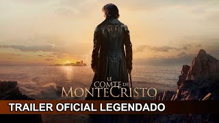 O Conde de Monte Cristo 2024 Trailer Oficial Legendado [upl. by Emera]