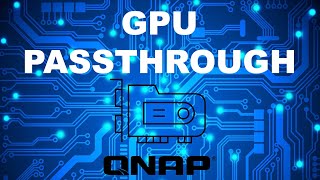 Why install a PCIe GPU in a QNAP NAS [upl. by Eustasius582]