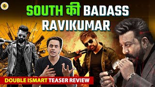 Double ISMART Teaser Review  South की Badass Ravikumar  Ram Potthineni  Sanjay Dutt  RJ Raunak [upl. by Eynaffit]