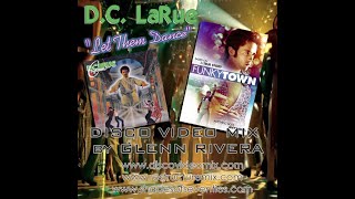 “Let Them Dance” by DC LaRue – Disco Video Mix by Glenn Rivera [upl. by Sadnalor]