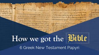 6 Greek New Testament Papyri [upl. by Norahc]