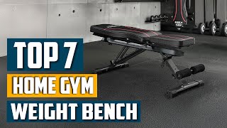 Top 7 Best Home Gym Weight Benches in 2024 [upl. by Ilojne]