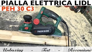 Pialla elettrica LIDL PARKSIDE PEH 30 C3 Setup e montaggio Test e recensione [upl. by Cassondra]