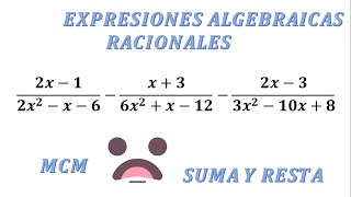 Resolver Sumas y Restas de Expresiones Algebraicas Racionales [upl. by Kylynn760]