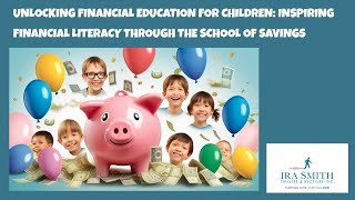 FINANCIAL EDUCATION FOR CHILDREN FINANCIAL LITERACY THROUGH THE SCHOOL OF SAVINGS [upl. by Aldora]