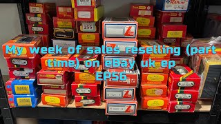 My week of sales reselling part time on eBay uk ep56 [upl. by Adnilrev]