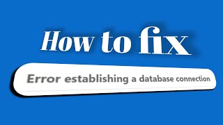 ✅How to Fix Establishing a Database Connection [upl. by Herzel]