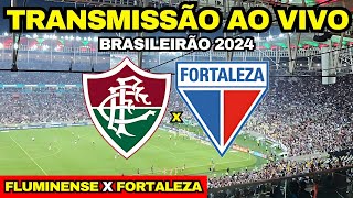 FLUMINENSE X FORTALEZA AO VIVO DIRETO DO MARACANÃ  34ª RODADA DO BRASILEIRÃO 2024 [upl. by Rind353]