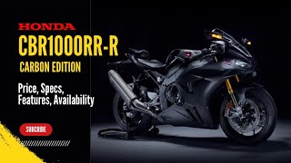 2024 Honda CBR1000RRR Fireblade SP Carbon Edition Price Color Specs Features Availability [upl. by Wasserman752]