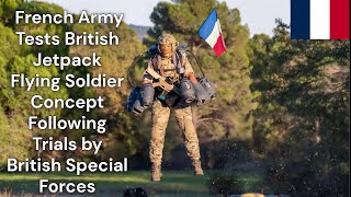 French Army Tests British Jetpack Flying Soldier Concept Following Trials by British Special Forces [upl. by Nylekcaj256]