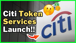 Citi Token Services 🏦😃 Citi Bank Enters Crypto [upl. by Bannon]