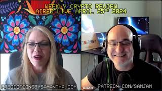 April 25th 2024 Crypto Review with MooAnt and Samantha Jane [upl. by Sacken]