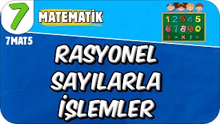 Rasyonel Sayılarla İşlemler 📘 7MAT4 2025 [upl. by Ives]