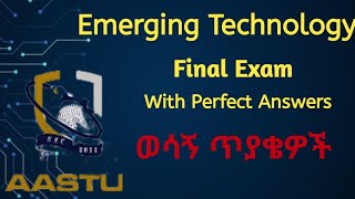 Emerging Technologies Final Exam With Perfect Answers AASTU [upl. by Orips]