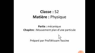 S2 scientifiquephysique Mouvement plan dune particule [upl. by Uella]