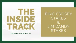 The Inside Track Episode 3 G1 Bing Crosby S and G2 Jim Dandy S [upl. by Som]