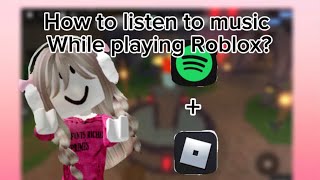 How to listen to music while playing Roblox Let’s find out 💗 Zainabedits [upl. by Alard]