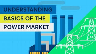 Understanding Basics of the Power Market [upl. by Ecined]