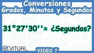 💫 Convertir un Número en Sistema Sexagesimal a Segundos  Video 7 [upl. by Nilekcaj]