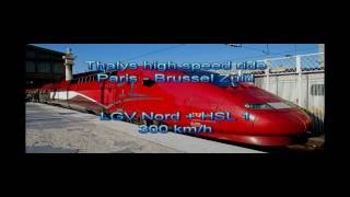 Thalys high speed ride Paris  Brussel Zuid 300kmh [upl. by Aihseyn]