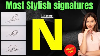 N signature style  Signature ideas for letter N [upl. by Eelyram951]